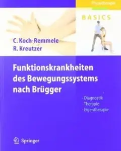 Funktionskrankheiten des Bewegungssystems nach Brügger: Diagnostik, Therapie, Eigentherapie (repost)
