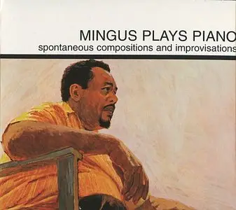 Charles Mingus - Mingus Plays Piano (1963/1997) {Impulse}