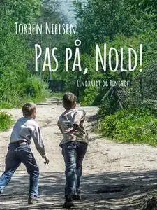 «Pas på, Nold!» by Torben Nielsen