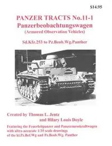 Panzerbeobachtungswagen (Armored Observation Vehicles) Sd.Kfz.253 to Pz.Beob.Wg.Panther (Panzer Tracts No.11-1)