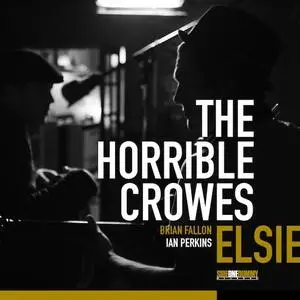 The Horrible Crowes - Elsie (2011) {SideOneDummy}