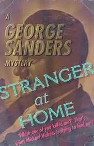 «Stranger At Home» by George Sanders