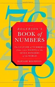 Rogerson's Book of Numbers: The Culture of Numbers---from 1,001 Nights to the Seven Wonders of the World (repost)