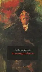 «Stavrogins brott» by Fjodor Dostojevskij