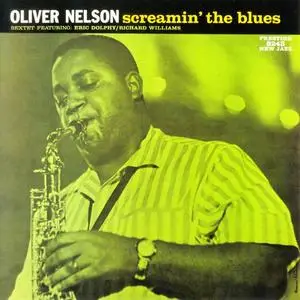 Oliver Nelson Sextet - Screamin' The Blues (1961) [Reissue 2006]