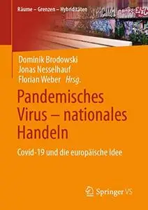 Pandemisches Virus – nationales Handeln: Covid-19 und die europäische Idee