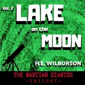 «Lake On The Moon» by H.E. Wilburson
