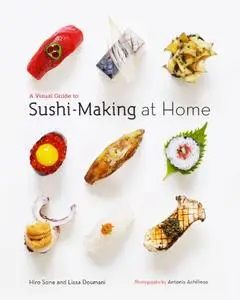 A Visual Guide to Sushi-Making at Home