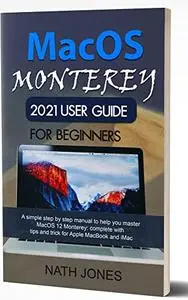 MACOS MONTEREY 2021 USER GUIDE FOR BEGINNERS