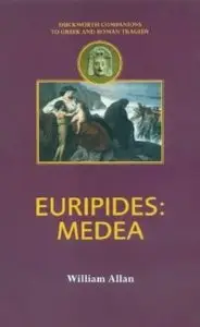 Euripides: "Medea" (Duckworth Companions to Greek & Roman Tragedy)