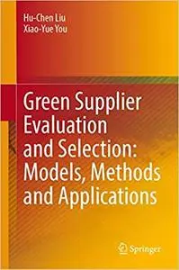 Green Supplier Evaluation and Selection