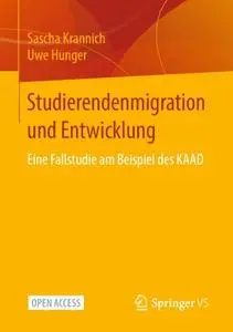 Studierendenmigration und Entwicklung: Eine Fallstudie am Beispiel des KAAD