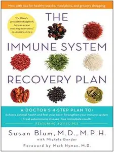 The Immune System Recovery Plan: A Doctor's 4-Step Program to Treat Autoimmune Disease