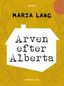 «Arven efter Alberta» by Maria Lang