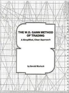 The W.D. Gann Method of Trading: A Simplified, Clear Approach