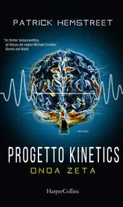 Patrick Hemstreet - Progetto Kinetics. Onda Zeta
