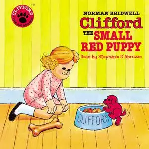 «Clifford the Small Red Puppy» by Norman Bridwell