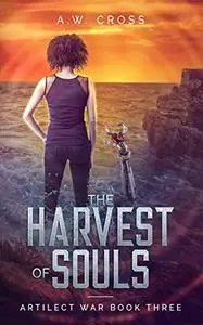 The Harvest of Souls: Artilect War Book Three