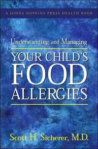 Understanding and Managing Your Child's Food Allergies (repost)