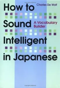 How to Sound Intelligent in Japanese: A Vocabulary Builder (repost)