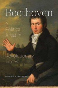 Beethoven : A Political Artist in Revolutionary Times