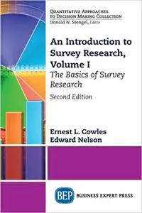 An Introduction to Survey Research, Volume I: The Basics of Survey Research, 2nd edition