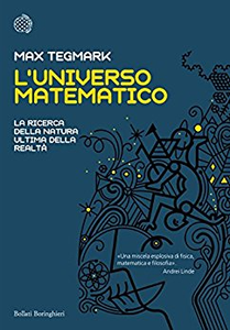 L'Universo matematico: La ricerca della natura ultima della realtà - Max Tegmark (Repost)