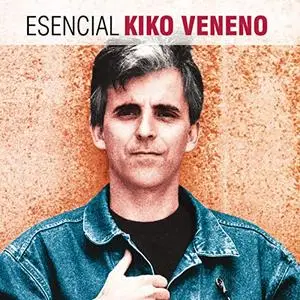 Veneno Kiko - Esencial Kiko Veneno (2016) [Official Digital Download]