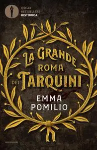 Emma Pomilio - La grande Roma dei Tarquini