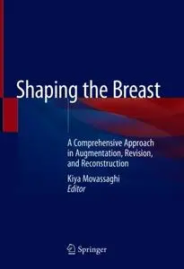 Shaping the Breast: A Comprehensive Approach in Augmentation, Revision, and Reconstruction