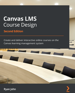 Canvas LMS Course Design, 2nd Edition [Repost]