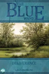 «Blue Wand – Volume 1» by Lino Omoboni