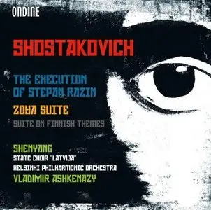 Ashkenazy, Helsinki Phiharmonic - Shostakovch: Execution Of Stepan Razin; Zoya Suite (2013)