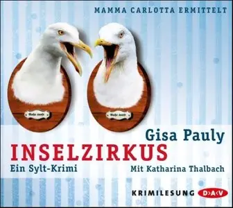 Gisa Pauly - Inselzirkus:  Ein Sylt-Krimi