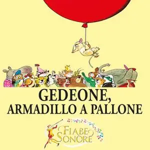 «Gedeone, armadillo a pallone» by VITTORIO PALTRINIERI (musiche),SILVERIO PISU (testi)