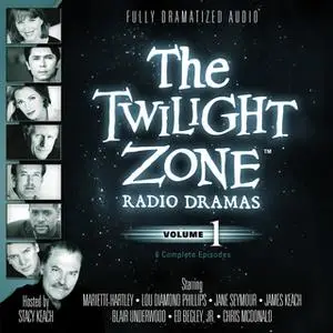 «The Twilight Zone Radio Dramas, Vol. 1» by Various Authors