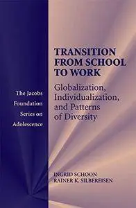 Transitions from School to Work: Globalization, Individualization, and Patterns of Diversity(Repost)