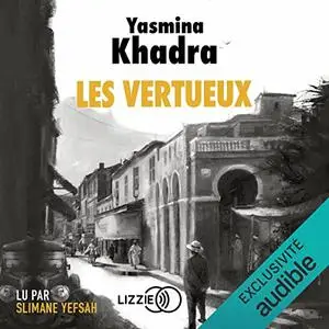 Yasmina Khadra, "Les vertueux"