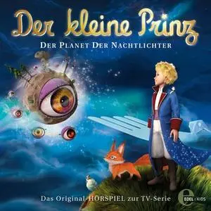 «Der kleine Prinz - Folge 9: Der Planet der Nachtlichter» by Thomas Karallus