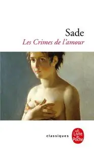 Marquis de Sade, "Les crimes de l'amour"