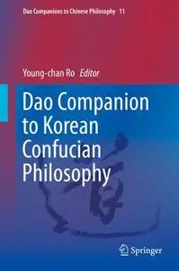 Dao Companion to Korean Confucian Philosophy