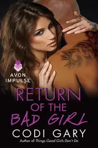 «Return of the Bad Girl» by Codi Gary