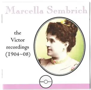 Marcella Sembrich - The Victor Recordings 1904-08 (1997)