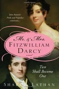 Mr. & Mrs. Fitzwilliam Darcy: Two Shall Become One (Mr & Mrs Fitzwilliam Darcy)