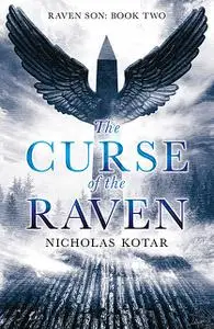 «The Curse of the Raven» by Nicholas Kotar