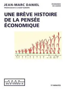 Jean-Marc Daniel, "Une brève histoire de la pensée économique"