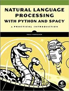 Natural Language Processing with Python and spaCy: A Practical Introduction