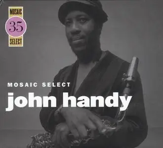 John Handy - Mosaic Select 35 [Recorded 1965-1968] [3CD Box Set] (2009)