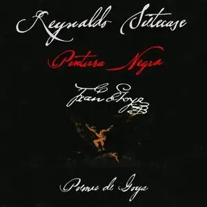 «Pintura Negra» by Reynaldo Sietecase