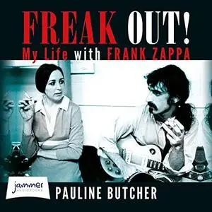 Freak Out!: My Life with Frank Zappa [Audiobook]